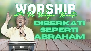 Worship with Ps Welyar Kauntu  Diberkati Seperti Abraham WelyarKauntuOFFICIAL [upl. by Yecaj526]