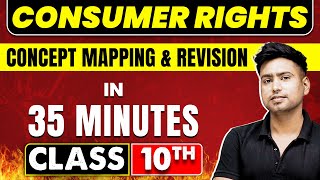 CONSUMER RIGHTS in 35 Minutes  Economics Chapter 5  Class 10th CBSE Board [upl. by Atinnor]