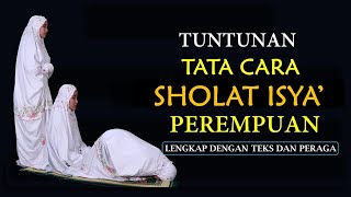 TATA CARA SHOLAT ISYA LENGKAP DENGAN TEKS DAN PERAGA [upl. by Gannie]