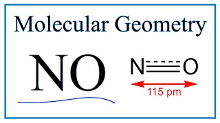 NO Molecular Geometry Bond Angles Nitric oxide [upl. by Aciras]