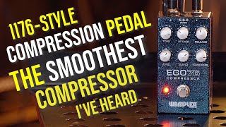 SMOOTHEST COMPRESSOR PEDAL OUT THERE  Wampler EGO76 1176Style Compressor Pedal Demo  TOM QUAYLE [upl. by Ttezil]