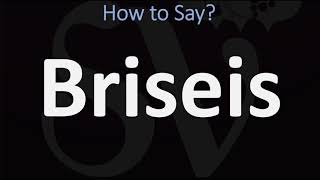 How to Pronounce Briseis CORRECTLY  Greek Hero Name Pronunciation [upl. by Palua543]