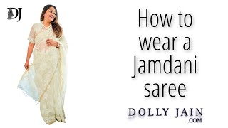 How to wear a Jamdani saree  Dolly Jain Saree Draping [upl. by Dunham795]