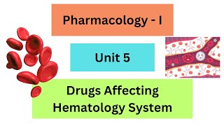 Pharmacology1 Unit 5 Drugs Affecting Hematology System [upl. by Truman329]