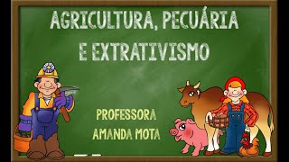 Trabalho no Campo  Agricultura Pecuária e Extrativismo 2º ano [upl. by Yaned]