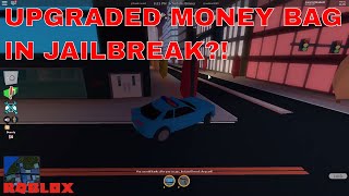 UPGRADED MONEY BAG IN JAILBREAK  Roblox [upl. by Schiffman256]