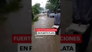 Fuertes inundaciones en puerto plata [upl. by Kendall]