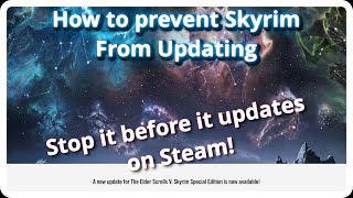 How to prevent Skyrim from UPDATING Hurry before 433 AM [upl. by Tenrag]