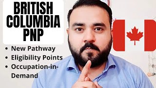 New Immigration Pathway  BRITISH COLUMBIA BC PNP  PNP Program Canada 2021 [upl. by Melinda]