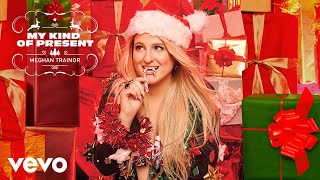 Meghan Trainor  My Kind Of Present Official Audio [upl. by Eisyak612]