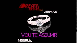 Dream Boyz  Vou Te Assumir feat Landrick Audio [upl. by Nimref]