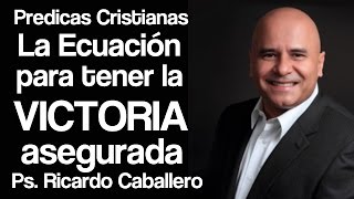 Predicas Cristianas  Todo en Contra  Dios a Favor  Victoria  Pastor Ricardo Caballero [upl. by Garry]