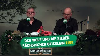 Sinnlos Märchen live  Der Wolf und die sieben sächsischen Geisslein [upl. by Aitel]