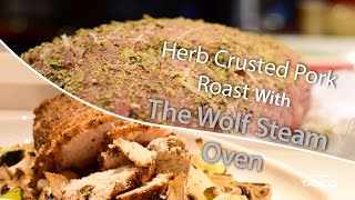 Herb Crusted Pork Roast Recipe Wolf 30inch E Series Transitional Convection Steam Oven [upl. by Wendy77]