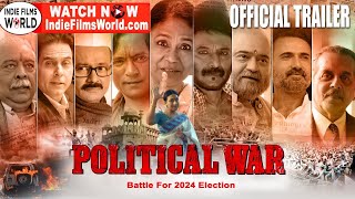 Political War Film  Official Trailer  Watch now on Amazon Prime USAUK and Indiefilmsworldcom [upl. by Ruddy187]