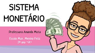 SISTEMA MONETÁRIO  2º ANO quotAquot [upl. by Adran]