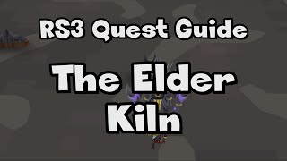 RS3 The Elder Kiln Guide  RuneScape [upl. by Nilreb206]