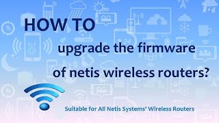 How to Upgrade the Firmware of Netis Wireless Routers [upl. by Jesh]