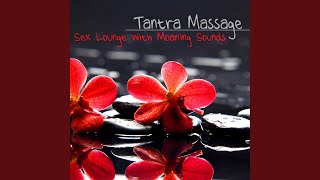 Tantra Massage Moaning Sounds [upl. by Eelra933]