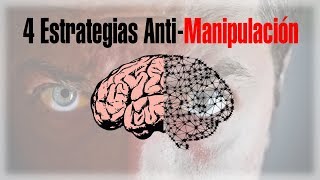 4 Estrategias Anti  Manipulación [upl. by Michale]