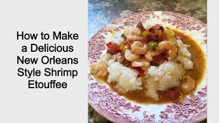 New Orleans Style Shrimp Etouffee [upl. by Areyk]