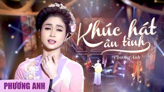 Khúc Hát Ân Tình  Phương Anh Official 4K MV [upl. by Pippy]