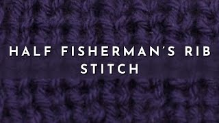 How to Knit the Half Fishermans Rib Stitch  Knitting Stitch Pattern  English Style [upl. by Blankenship97]