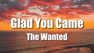 The Wanted  Glad You Came Lyrics [upl. by Roobbie]