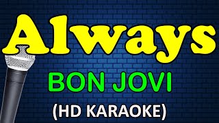 ALWAYS  Bon Jovi HD Karaoke [upl. by Minnnie235]