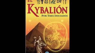 AUDIOLIBRO  EL KYBALIÓN  POR TRES INICIADOS [upl. by Adnaluoy]