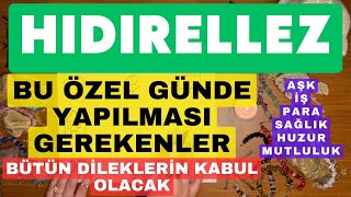 HIDIRELLEZ RİTÜELLERİ  HIDIRELLEZ GÜNÜ YAPILMASI GEREKENLER  BÜTÜN DİLEKLERİN KABUL OLACAK [upl. by Griffiths]