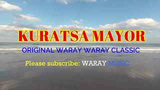 KURATSA MAYOR ORIGINAL WARAY WARAY CLASSIC  KURATSA  AMENUDO 2020 [upl. by Airdnaxela]