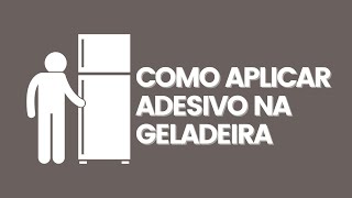 Como Aplicar Adesivo na Geladeira [upl. by Lefty]