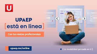 UPAEP Está en línea con tus metas profesionales  UPAEP Online [upl. by Einra]