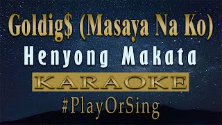 Goldig Masaya na ko  Henyong Makata KARAOKE VERSION [upl. by Ogeid964]