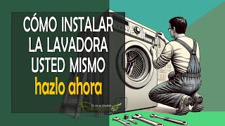 Cómo instalar la lavadora usted mismo sin problema [upl. by Llain]