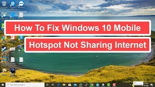 How to Fix Windows 10 Mobile Hotspot Not Sharing Internet [upl. by Derrek490]