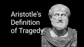 Aristotles Definition of Tragedy [upl. by Wat]