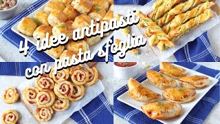 IDEE APERITIVO con PASTA SFOGLIA  4 idee di antipasti facili e veloci per stupire i vostri ospiti [upl. by Yniffit]