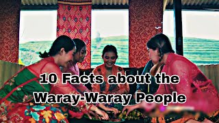 10 FACTS ABOUT THE WARAY WARAY PEOPLE ® [upl. by Tigges447]