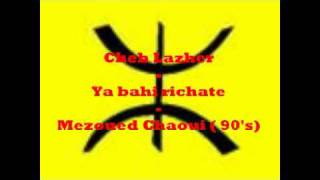 Mezoued chaoui  Cheb Lazher  Ya bahi richate [upl. by Hammad]