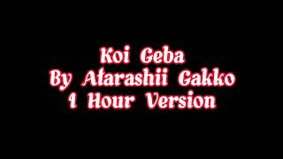 Koi Geba By Atarashii Gakko 1 Hour Version [upl. by Arman]