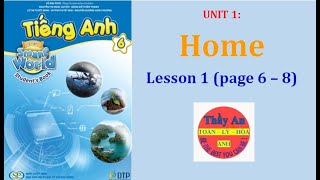 TIẾNG ANH LỚP 6 MỚI I Learn Smart World  Unit 1 Home  Lesson 1 [upl. by Moina]