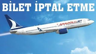 Anadolu Jet Bilet İptali Nasıl Yapılır [upl. by Hakilam]