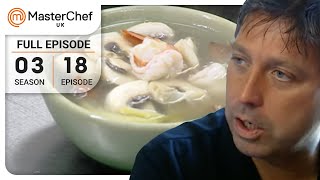 Tom Yum Soup Perfection Under Time Pressure  MasterChef UK  S03 E18 [upl. by Ahsoj]