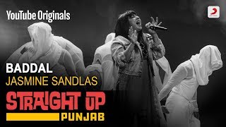 Baddal  Jasmine Sandlas  Straight Up Punjab [upl. by Nosreg]