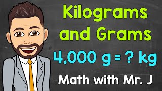 Kilograms and Grams  Converting kg to g and Converting g to kg  Math with Mr J [upl. by Witha65]