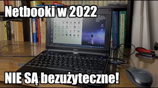 Netbooki w 2022 NIE SĄ bezużyteczne [upl. by Anirda174]