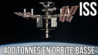 🚀 ISS  400 tonnes en orbite basse [upl. by Goss895]