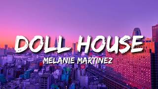 Melanie Martinez  DollHouse Speed Up  Lyrics [upl. by Nobe]